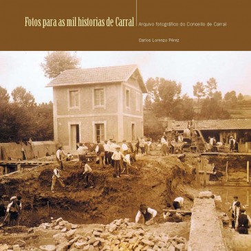 PRESÉNTASE UN NOVO LIBRO CON 300 FOTOS ANTIGAS DE CARRAL