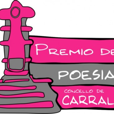 CONVOCADA A 26ª EDICIÓN DO PREMIO DE POESÍA CONCELLO DE CARRAL